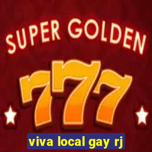 viva local gay rj